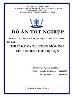 THIẾT kế và THI CÔNG mô HÌNH điều KHIỂN THIẾT bị điện