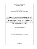 Nghiên cứu nâng cao hiệu quả chỉ báo đường đi sự cố (Fault Passage Indicator-FPI) nhằm nâng cao độ tin cậy cung cấp điện cho lưới điện phân phối thông minh tại thành phố Đà Nẵng tt