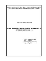 Some methods help pupils interested in studying english (một số phương pháp gây hứng thú cho học sinh trong giờ học ngoại ngữ) 