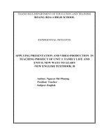 Applying presentation and video production in teaching project of unit 1 family life and unit 8 new ways to learn   new english textbook 10 