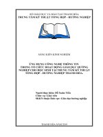 Ứng dụng công nghệ thông tin trong tổ chức hoạt động giáo dục hướng nghiệp cho học sinh tại trung tâm kỹ thuật tổng hợp   hướng nghiệp thanh hóa 