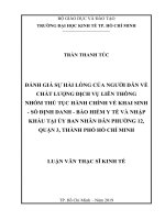 Đánh giá sự hài lòng của người dân về chất lượng dịch vụ liên thông nhóm thủ tục hành chính về khai sinh – số định danh   bảo hiểm y tế và nhập khẩu tại ủy ban nhân dân phường 12, quận 3, thành phố hồ chí minh 