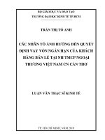 Các nhân tố ảnh hưởng đến quyết định vay vốn ngắn hạn của khách hàng bán lẻ tại ngân hàng TMCP ngoại thương việt nam CN cần thơ 
