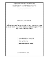 Xây dựng và sử dụng bài tập tư duy trong quá trình dạy học lịch sử nhằm tạo hứng thú học tập môn lịch sử cho cho học sinh ở trường THPT 