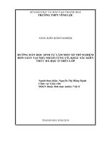 Hướng dẫn học sinh tự làm một số thí nghiệm đơn giản tại nhà nhằm củng cố, khắc sâu kiến thức đã học ở trên lớp 