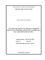 XÂY DỰNG hệ THỐNG câu hỏi TRẮC NGHIỆM ở PHẦN CỦNG cố bài học NHẰM NÂNG CAO HIỆU QUẢ dạy   học môn LỊCH sử lớp 11 