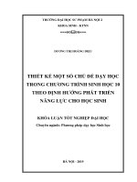Thiết kế một số chủ đề dạy học trong chương trình Sinh học 10 theo định hướng phát triển năng lực học sinh