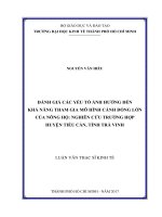 Đánh giá  các yếu tố  ảnh hưởng đến  khả  năng  tham  gia  mô hình  cánh đồng lớn  của nông hộ  nghiên cứu trường hợp huyện tiểu  cần, tỉnh trà vinh 
