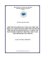 Một số giải pháp gia tăng giá trị cảm nhận của khách hàng đối với sản phẩm thẻ tín dụng của khách hàng cá nhân tại ngân hàng TMCP kỹ thương việt nam – chi nhánh quang trung 