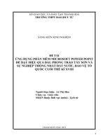 Ứng dụng phần mềm microsoft powerpoint để dạy hiệu quả bài phong trào tây sơn và sự nghiệp thống nhất đất nước, bảo vệ tổ 