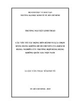 Các yếu tố tác động đến hành vi lựa chọn hãng hàng không để di chuyển của khách hàng  nghiên cứu trường hợp hãng hàng không quốc gia việt nam 