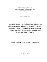Luận văn thạc sỹ - Tổ chức thực thi chính sách nâng cao đời sống vật chất và tinh thần, giữ gìn truyền thống văn hóa của người dân tộc thiểu số tại thành phố Lào Cai, tỉnh Lào Cai