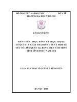 KIẾN THỨC, THỰC HÀNH và THỰC TRẠNG về QUẢN lý CHẤT THẢI rắn y tế và một số yếu tố LIÊN QUAN tại BỆNH VIỆNTÂM THẦN TỈNH VĨNH PHÚC năm 2018 