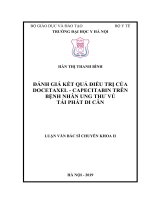 ĐÁNH GIÁ kết QUẢ điều TRỊ của DOCETAXEL   CAPECITABIN TRÊN BỆNH NHÂN UNG THƯ vú tái PHÁT DI căn 