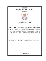 NHẬN xét về TÌNH HÌNH điều TRỊ TIỀN sản GIẬT THAI NGHÉN từ 28 đến 34 TUẦN tại BỆNH VIỆN PHỤ sản TRUNG ƯƠNG 
