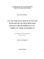 Các yếu tố quản lý chuỗi cung ứng ảnh hưởng đến kết quả hoạt động kinh doanh của doanh nghiệp sản xuất   nghiên cứu trong ngành điện tử