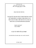 Giải quyết tranh chấp về đơn phương chấm dứt hợp đồng lao động theo pháp luật Việt Nam từ thực tiễn xét xử của Tòa án nhân dân tại Thành phố Hồ Chí Minh
