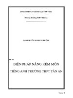 BIỆN PHÁP NÂNG kém môn TIẾNG ANH TRƯỜNG THPT tân AN 