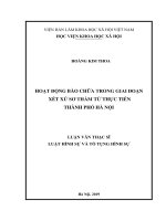 Hoạt động bào chữa trong giai đoạn xét xử sơ thẩm vụ án hình sự từ thực tiễn thành phố hà nội 