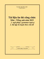 Tài liệu ôn thi công chức tiếng anh năm 2019  bao gồm ngữ pháp ( grammar topics) và bài tập ôn luyện theo chủ đề final