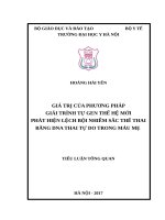 GIÁ TRỊ của PHƯƠNG PHÁP GIẢI TRÌNH tự GEN THẾ hệ mới PHÁT HIỆN LỆCH bội NHIỄM sắc THỂ THAI BẰNG DNA THAI tự DO TRONG máu mẹ 