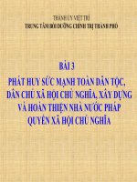BÀI 3 PHÁT HUY SỨC MẠNH TOÀN DÂN TỘC, DÂN CHỦ XÃ HỘI CHỦ NGHĨA, XÂY DỰNG VÀ HOÀN THIỆN NHÀ NƯỚC PHÁP QUYỀN XÃ HỘI CHỦ NGHĨA