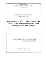 Nghiên cứu cơ sở lí luận và thực tiễn để xây dựng nội dung chương trình môn học : Luật môi trường