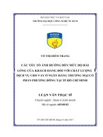 Các yếu tố ảnh hưởng đến mức độ hài lòng của khách hàng đối với chất lượng dịch vụ cho vay ở ngân hàng thương mại cổ phần phương đông tại tp hồ chí minh 