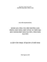 Đánh giá công tác bồi thường giải phóng mặt bằng một số dự án trên địa bàn thành phố thái nguyên, tỉnh thái nguyên 