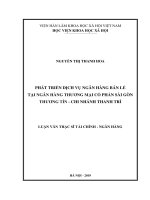 Luận văn PHÁT TRIỂN DỊCH vụ NGÂN HÀNG bán lẻ tại NGÂN HÀNG THƯƠNG mại cổ PHẦN sài gòn THƯƠNG tín   CHI NHÁNH THANH TRÌ 