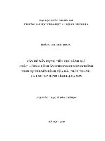 VẤN ĐỀ XÂY DỰNG TIÊU CHÍ ĐÁNH GIÁ CHẤT LƯỢNG  HÌNH ẢNH TRONG CHƯƠNG TRÌNH  THỜI SỰ TRUYỀN HÌNH CỦA ĐÀI PHÁT THANH  VÀ TRUYỀN HÌNH TỈNH LẠNG SƠN