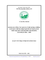 Đánh giá công tác quản lý hồ sơ địa chính, cấp giấy chứng nhận quyền sử dụng đất trên địa bàn thành phố thanh hóa giai đoạn 2016 2018 