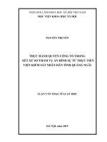 Thực hành quyền công tố trong xét xử sơ thẩm vụ án hình sự từ thực tiễn Viện kiểm sát nhân dân tỉnh Quảng Ngãi (Luận văn thạc sĩ)