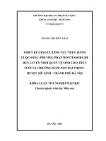 Thiết kế giáo cụ lĩnh vực thực hành cuộc sống (phương pháp montessori) để rèn luyện thói quen vệ sinh cho trẻ 5 tuổi tại trường mầm non đại thịnh   huyện mê linh   thành phố hà nội 