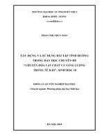 Xây dựng và sử dụng bài tập tình huống trong dạy học chuyên đề “chuyển hóa vật chất và năng lượng trong tế bào”, sinh học 10 