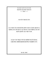 Các nhân tố ảnh hưởng đến chất lượng dịch vụ thông tin tín dụng tại trung tâm thông tin tín dụng quốc gia việt nam 