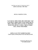 Vận dụng trò chơi, đồ chơi học tập vào phát triển khả năng khái quát hoá cho trẻ lớp 5   6 tuổi a2 trường mầm non hùng vương, thị xã phúc yên, tỉnh vĩnh phúc (2014) 