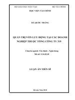 Luận án Tiến sĩ Kinh tế: Quản trị vốn lưu động tại các doanh nghiệp thuộc Tổng công ty 319