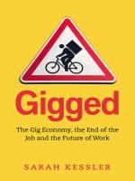 Gigged the gig economy, the end of the job and the future of work 