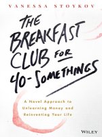 The breakfast club for 40 somethings a novel approach to unlearning money and reinventing your life 