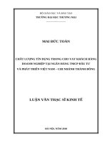 luận văn thạc sĩ chất lượng tín dụng trong cho vay khách hàng doanh nghiệp tại ngân hàng TMCP đầu tư và phát triển việt nam – chi nhánh thành đông 