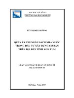 Tóm tắt luận văn Thạc sĩ Quản lý kinh tế: Quản lý chi ngân sách Nhà nước trong đầu tư xây dựng cơ bản trên địa bàn tỉnh Kon Tum