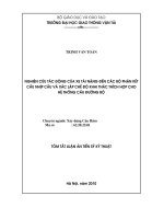 Tóm tắt luận án Tiến sĩ Kỹ thuật: Nghiên cứu tác động của xe tải nặng đến các bộ phận kết cấu nhịp cầu và xác lập chế độ khai thác thích hợp cho hệ thống cầu đường bộ