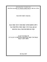 Tóm tắt luận văn Thạc sĩ Lý luận và phương pháp dạy học âm nhạc: Dạy học hát cho học sinh khối lớp 5 tại Trường Tiểu học Tân Mai, Quận Hoàng Mai, Thành phố Hà Nội