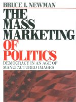 The mass marketing of politics democracy in an age of manufactured images 