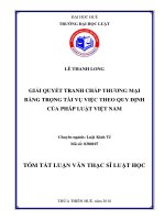 Tóm tắt Luận văn thạc sĩ Luật học: Giải quyết tranh chấp thương mại bằng Trọng tài vụ việc theo quy định của Pháp Luật Việt Nam