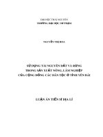 Luận án tiến sĩ Địa lý: Sử dụng tài nguyên đất và rừng trong sản xuất nông, lâm nghiệp của cộng đồng các dân tộc ở tỉnh Yên Bái