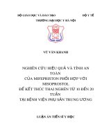 Luận án tiến sĩ Y học: Nghiên cứu hiệu quả và tính an toàn của mifepriston phối hợp với misoprostol để kết thúc thai nghén từ 10 đến 20 tuần tại bệnh viện Phụ sản Trung ương
