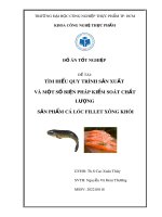 Đồ án tốt nghiệp: Tìm hiểu quy trình sản xuất và một số biện pháp kiểm soát chất lượng sản phẩm cá Lóc Fillet xông khói