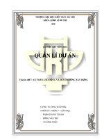 Bài tập lớn Quản lí dự án - Chuyên đề 7: An toàn lao động và môi trường xây dựng